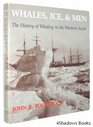 Whales Ice and Men The History of Whaling in the Western Arctic