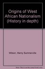 Origins of West African nationalism