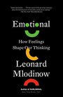 Emotional How Feelings Shape Our Thinking