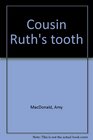Cousin Ruth's tooth