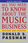 All You Need To Know About the Music Business 6th Edition