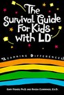 The Survival Guide for Kids With LD Learning Differences