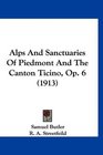 Alps And Sanctuaries Of Piedmont And The Canton Ticino Op 6