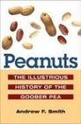 Peanuts The Illustrious History of the Goober Pea