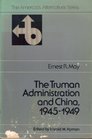 The Truman administration and China 19451949