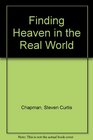 Finding Heaven in the Real World