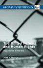 United Nations and Human Rights  A Guide for a New Era