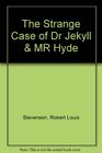The Strange Case of Dr Jekyll  MR Hyde