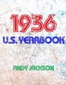 The 1936 US Yearbook Interesting facts from 1936 including News Sport Music Films Famous Births Cost Of Living  Excellent birthday gift or present