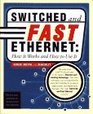 Switched and Fast Ethernet How It Works and How to Use It