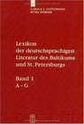 Lexikon der deutschsprachigen Literatur des Baltikums und St Petersburgs Vom Mittelalter bis zur Gegenwart
