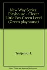 New Way Series Playhouse  Clever Little Fox Green Level