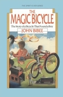 The Magic Bicycle: The Story of a Bicycle That Found a Boy (Spirit Flyer, Bk 1)