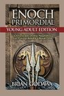 Enoch Primordial Young Adult Edition