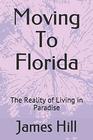 Moving To Florida The Reality of Living in Paradise
