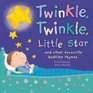 Twinkle Twinkle Little Star And Other Favourite Bedtime Rhymes