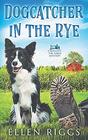 Dogcatcher in the Rye (Bought-the-Farm, Bk 1)