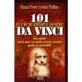 101 lucruri inedite despre Da Vinci Secretele celui mai excentric si mai creator geniu al omenirii
