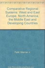 Comparative regional systems West and East Europe North America the Middle East and developing countries