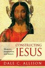 Constructing Jesus Memory Imagination and History