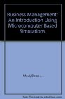 Business Management An Introduction Using MicroComputer Based Simulations