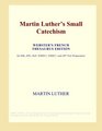 Martin Luther's Small Catechism (Webster's French Thesaurus Edition)