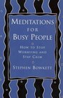 Meditations for Busy People How to Stop Worrying and Stay Calm