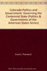 Colorado Politics and Government Governing the Centennial State