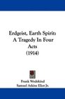 Erdgeist Earth Spirit A Tragedy In Four Acts
