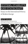 Systems Stability and Statecraft  Essays on the International History of Modern Europe