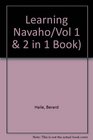 Learning Navaho/Vol 1  2 in 1 Book