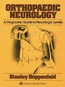 Orthopaedic Neurology A Diagnostic Guide to Neurologic Levels