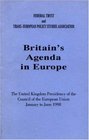 Britain's Agenda in Europe The UK Presidency of the Council of the European Union January to June 1998