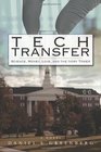 Tech Transfer Science Money Love and the Ivory Tower