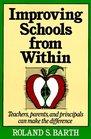 Improving Schools from Within  Teachers Parents and Principals Can Make the Difference