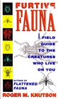 Furtive Fauna A Field Guide to the Creatures Who Live on You