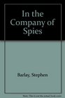 In Company of Spies