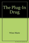 The Plugin Drug