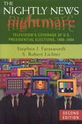 The Nightly News Nightmare Television's Coverage of US Presidential Elections 19882004