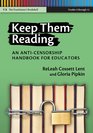 Keep Them Reading An AntiCensorship Handbook for Educators