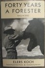 Forty Years a Forester 19031943
