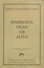Marriage Dead or Alive