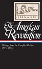 The American Revolution: Writings from the Pamphlet Debate 1773?1776: (Library of America #266)