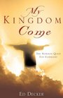 MY KINGDOM COME The Mormon Quest For Godhood