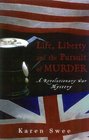 Life Liberty and the Pursuit of Murder  A Revolutionary War Mystery