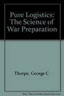 Pure Logistics The Science of War Preparation