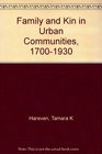 Family and Kin in Urban Communities 17001930