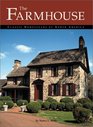 The Farmhouse Classic Homesteads of North America
