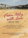 From Italy With Love Motivated by Letters Two Women Travel to Italian Cities and Find Love