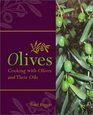 Olives Cooking With Olives and Their Oils